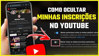 Como OCULTAR Todas INSCRIÇÕES do seu CANAL do YouTube [upl. by Ijneb]