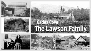 The Lawson Family’s Story in Cades Cove  Great Smoky Mountains National Park [upl. by Sllew]