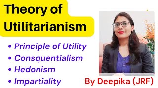 Theory of Utilitarianism  Deepika [upl. by Arimay]