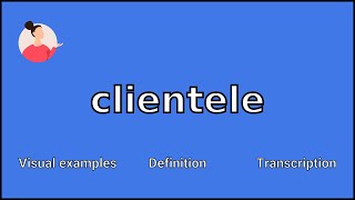 CLIENTELE  Meaning and Pronunciation [upl. by Damien]