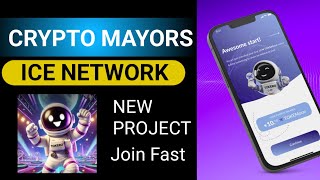 ICE Network New Project Crypto Mayors  ICE Network New Mining App [upl. by Leoy654]