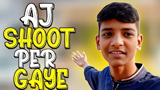 Aj SHOOT Per Gaye 😉  Tayyab Vlogs YT [upl. by Fabien]