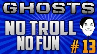 No Troll No Fun 13  Leere Nachricht  Call of Duty Ghosts [upl. by Gulick214]