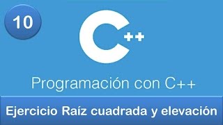 10 Programación en C  Expresiones  Ejercicio Raíz cuadrada y elevación [upl. by Delija]