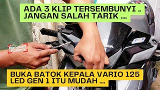 Cara Melepas Batok Kepala Vario 125 Led Generasi Pertama [upl. by Homovec]