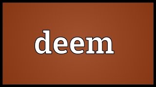 Deem Meaning [upl. by Michaud]