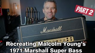 Recreating Malcolm Youngs 1971 Marshall Super Bass  PART 2 [upl. by Hpesojnhoj]