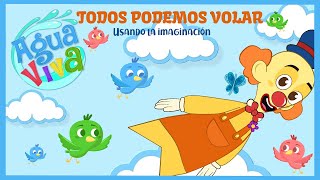 quotTodos podemos volarquot 18 Vídeos infantiles  Agua Viva [upl. by Iraam557]