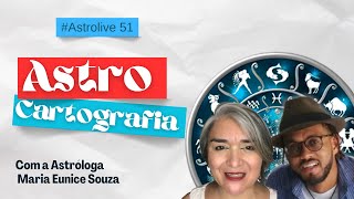 Astrocartografia e seu encanto  com a Astróloga Maria Eunice Souza [upl. by Oisorbma141]