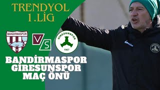 Trendyol 1Lig  Bandirmaspor  Giresunspor Maç Önü [upl. by Nomelc595]