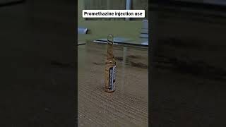 Promethazine injection use [upl. by Tyson]