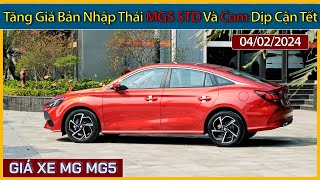 Xe MG MG5 thay đổi giá bán đầu tháng 022024 Tăng giá bản nhập thái MG5 bản STD và MG5 bản LUX [upl. by Dduj685]