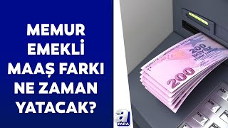 Memur emekli maaş farkları ne zaman yatacak 14 15 günlük maaş farkı ne kadar  A Para [upl. by Sseb]