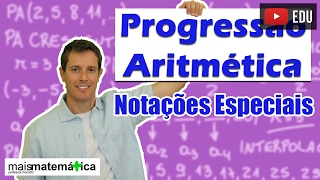 Progressão Aritmética PA Notações Especiais aula 4 de 6 [upl. by Aryk792]