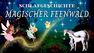 Friedlich amp vertrauensvoll einschlafen  Meditation  Schlafgeschichte 🧚‍♀️ Magischer Feenwald [upl. by Corette]