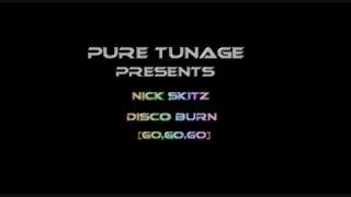 Nick Skitz Disco Burn GoGoGo [upl. by Ynoffit]