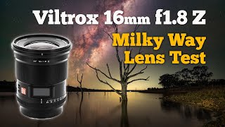 Viltrox 16mm F1 8 Nikon Z  Milky Way Lens Test [upl. by Eicyaj]