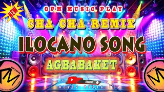 AGBABAKET  ILOCANO SONG  CHA CHA REMIX 2025  KEYCZ MUSIC [upl. by Adiana]