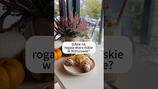 Gdzie na rogale marcińskie warszawa warsaw food rogalik [upl. by Noyar]