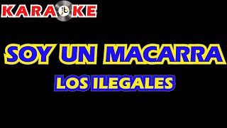 Karaoke Los Ilegales Soy un Macarra [upl. by Chadabe]