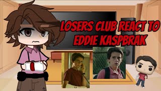 Losers Club react to Eddie Kaspbrak ft IT cringe Reddie Richie x Eddie pt2 [upl. by Bovill]