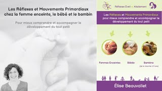 Les réflexes et mouvements primordiaux chez la femme enceinte le bébé et le bambin [upl. by Izmar]