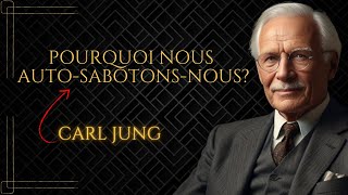 La psychologie de LAUTOSABOTAGE  Carl Jung [upl. by Enirhtak]