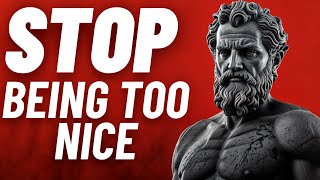 6 Hidden Dangers of Being Too Kind And How Stoicism Can Protect You [upl. by Hadihsar811]