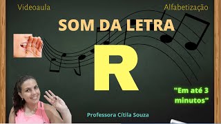 AULA Som da letra R  R forte ALFABETIZAÇÃO  Professora Cítila Souza  MÉTODO FÔNICO [upl. by Eibber738]