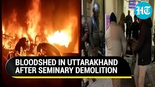 Uttarakhand Bleeds At Least 3 Killed Over 100 Hurt In Haldwani Madrassa Demolition Violence [upl. by Weissberg]