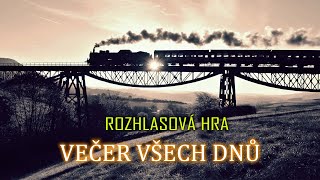 Večer všech dnů  Ludvík Kundera  Rozhlasová hra [upl. by Atte]