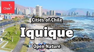 Cities of Chile Iquique  Open Nature [upl. by Doughty]