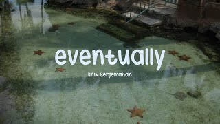 eventually  tame impala  lirik terjemahan [upl. by Oran369]