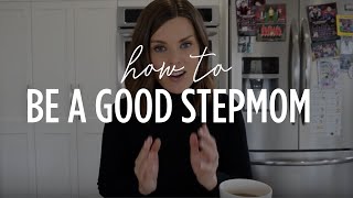 6 Habits That Will Make You A Good Stepmom [upl. by Kcinomod]