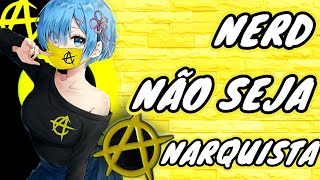 NERD NÃO SEJA ANARQUISTA  ISSO NÃO FAZ SENTIDO  CORTES DO CAREX [upl. by Aztiraj577]