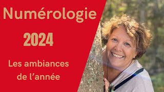 Numérologie 2024 Les ambiances de lannée [upl. by Merle]