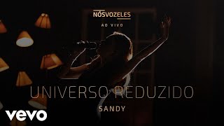 Sandy  Universo Reduzido Ao Vivo Em São Paulo  2022 [upl. by Enelehs]