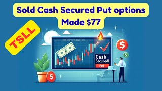 20241001 Sold TSLL Cash Secured Put options collected 77 premium [upl. by Suanne]