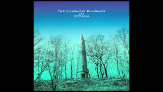 The Smashing Pumpkins Oceania Glissandra [upl. by Sallie789]