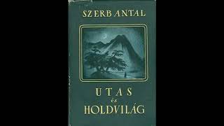 Szerb Antal Utas és holdvilág IV rész A pokol kapuja vége [upl. by Moguel]