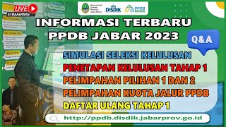 Info Terbaru PPDB Jabar 2023  Simulasi Seleksi Kelulusan  Limpahan Pilihan 1 dan 2  Daftar Ulang [upl. by Ahsiat]