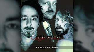 Cage Match Podcast  Joe vs Zandalee S01E19 [upl. by Juliet]