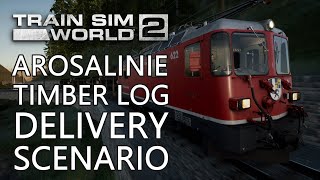 Timber Log Delivery Scenario Train Sim World 2 Arosa Line [upl. by Nirok842]