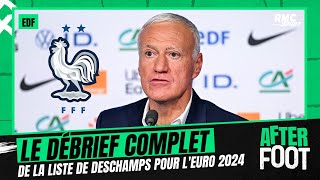 Équipe de France  Le débrief complet de lAfter Foot après la liste de Deschamps pour lEuro 2024 [upl. by Biel]