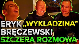 ZAWALCZY z KRYCHA UFC  Eryk WYKLADZINA Bręczewski szczera rozmowa [upl. by Slaby17]