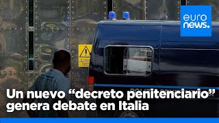 El nuevo quotdecreto penitenciarioquot para mejorar las condiciones carcelarias genera debate en Italia [upl. by Virgy206]