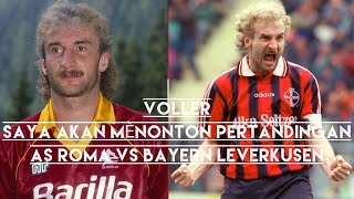 SIAPAKAH VOLLER MAU NONTON PERTANDINGAN AS ROMA VS BAYERN LEVERKUSEN [upl. by Garret]