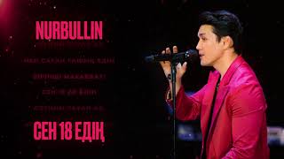 Nurbullin  Сен 18де едің  Official audio [upl. by Yv]