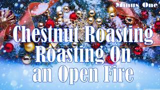 CHESTNUT ROASTING ON AN OPEN FIRE  THE CHRISTMAS SONG  BACKING MUSIC TRACKS [upl. by Aisatal415]