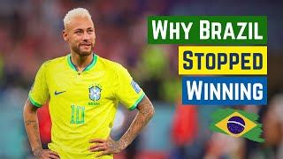 Why Have Brazil Stopped Winning Everything [upl. by Eunice]